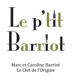 Le p'tit Barriot - Clot de l'Origine - Marc et Caroline BARRIOT Maury